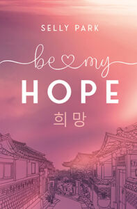 Buchcover: be my hope von Selly Park