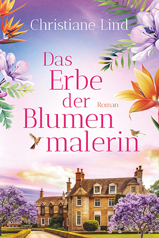 Cover von Das Erbe der Blumenmalerin von Christiane Lind