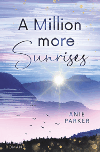 Cover "A Million more Sunrises" mit einer bläulich-violet schimmernden Berglandschaft