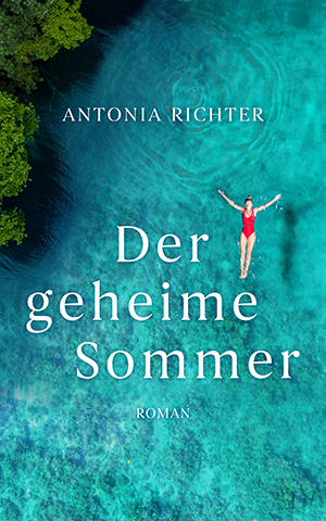Buchcover von Der geheine Sommer von Antonia Richter