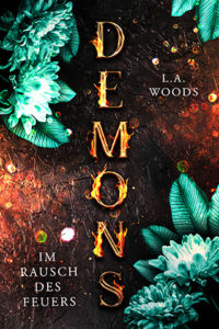 Cover von Demons von L.A Woods: Am Rand sind blau-grüne Blumen zu sehen, der Hintergrund ist rot-braun. 