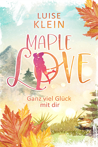 Cover von Maple Love von Luise Klein: Eine herbstliche Landschaftszenerie