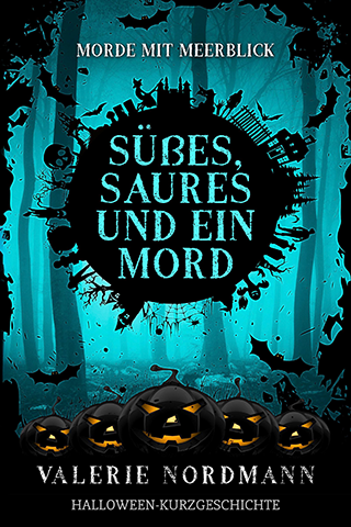 Cover von Süßes, Saures und ein Mord von Valerie Nordmann: Ein Wald mit gruseligen Kürbissen