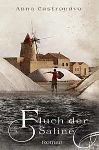 Anna Catronovo Fluch der Saline tolino media Newcomerpreis 2020 Shortlist