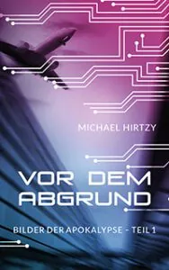 Michael Hirtzy Vor dem Abgrund tolino media Newcomerpreis 2020