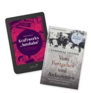 Links ein tolino eReader mit dem Titel "Die Geschichte von Kraftwerks „Autobahn“" von Jan Reetze; rechts ein Printbuch mit dem Titel "Vom Fortgehen und Ankommen" von Cornelia Lotter
