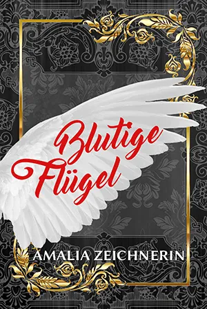 Buchcover von Blutige Flügel von Amalia Zeichnerin