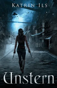 Cover "Unstern" mit der Silhouette einer bewaffneten Kämpferin in einer verlassenen Straße bei Nacht