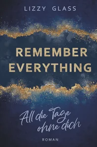Cover "Remember Everything" mit goldener Schrift und Goldstaub vor dunkelblauem Hintergrund