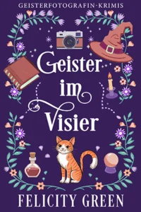 Cover "Geister im Visier" mit einer Blumenranke, roten Katze und Zauberequipment vor lila Hintergrund