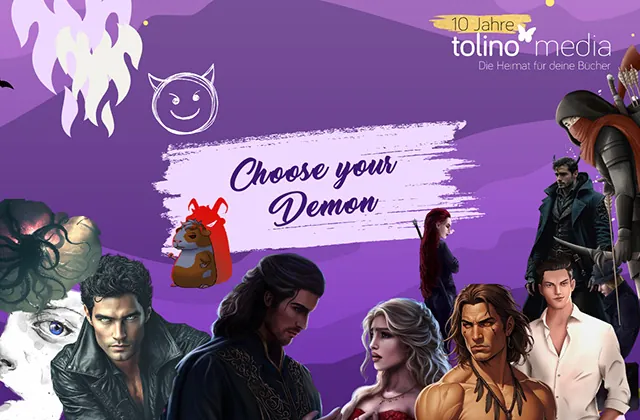 Text: Choose your Demon; lila Hintergrund, teuflisches Emoji, am Rand sind Bilder der Antagonist*innen oder Protagonist*innen der Bücher zu sehen.