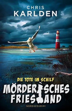 Buchcover von Die Tote im Schilf von Chris Karlden 
