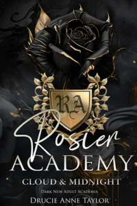 Cover von Rosier Academy: Cloud & Midnight von Drucie Anne Taylor: Eine schwarze Rose mit goldenen Elementen 