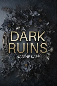 Cover von Dark Ruins von Nadine Kapp: Ein schwarzer Blumenkranz vor einem schwarzem Hintergrund. 