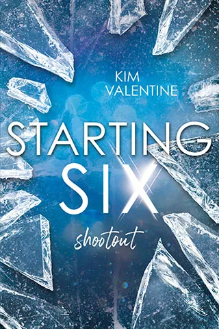 Cover von Starting Six von Kim Valentine : Zerbrochene Eisscherben vor blauem Hintergund.
