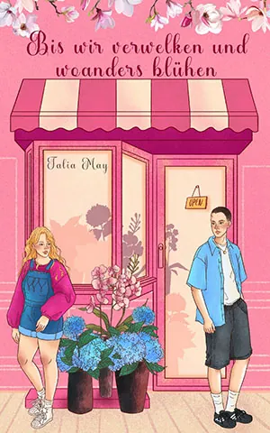 Cover von Bis wir verwelken und woanders blühen von Talia May