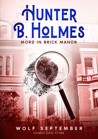 Buchcover "Hunter B. Holmes - Mord in Brick Manor" von Wolf September